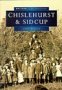 Chislehurst and Sidcup in Old Photographs