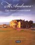 St. Andrews and the Open Championship: The Official History